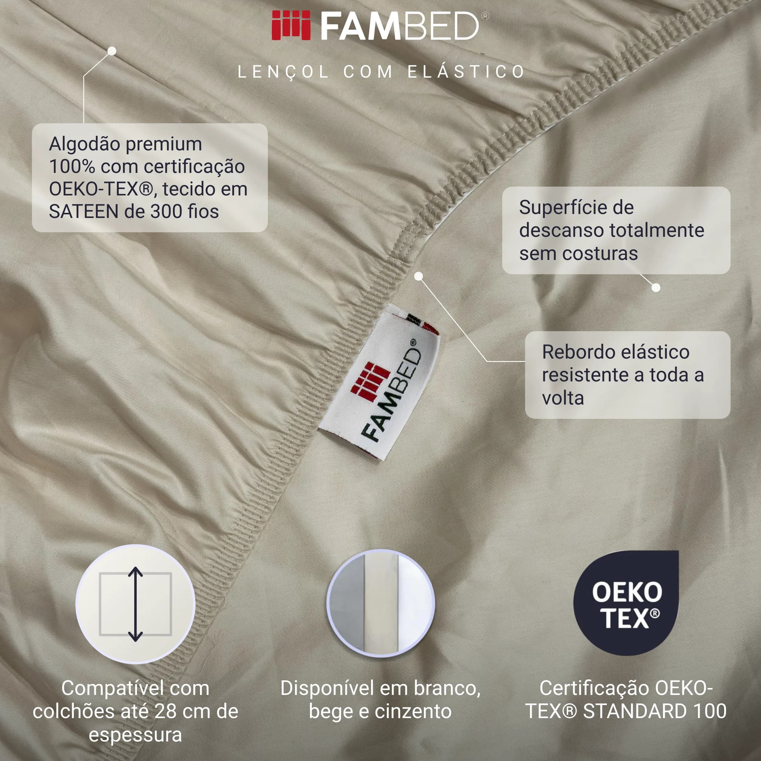 Infografia: lençol com elástico FAMBED bege com indicações sobre o algodão certificado OEKO-TEX® com tecelagem SATEEN de 300 TC, a superfície de descanso sem costuras e o rebordo elástico resistente